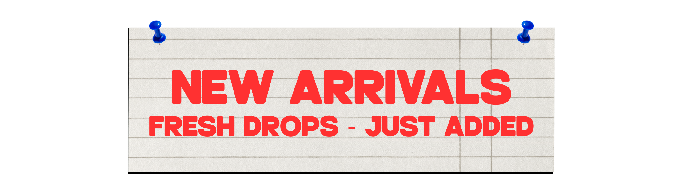 Wooden board with 'New Arrivals' and 'Fresh Drops - Just Added' text on a white background